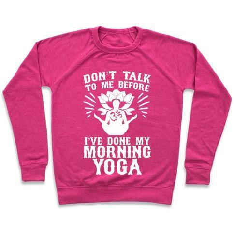 DON'T TALK TO ME BEFORE I'VE DONE MY MORNING YOGA CREWNECK SWEATSHIRT - alanabud