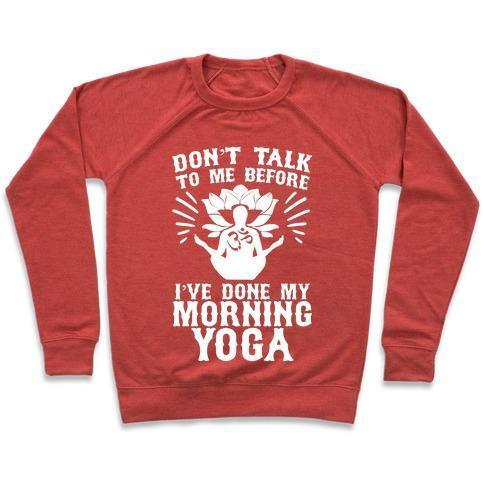 DON'T TALK TO ME BEFORE I'VE DONE MY MORNING YOGA CREWNECK SWEATSHIRT - alanabud